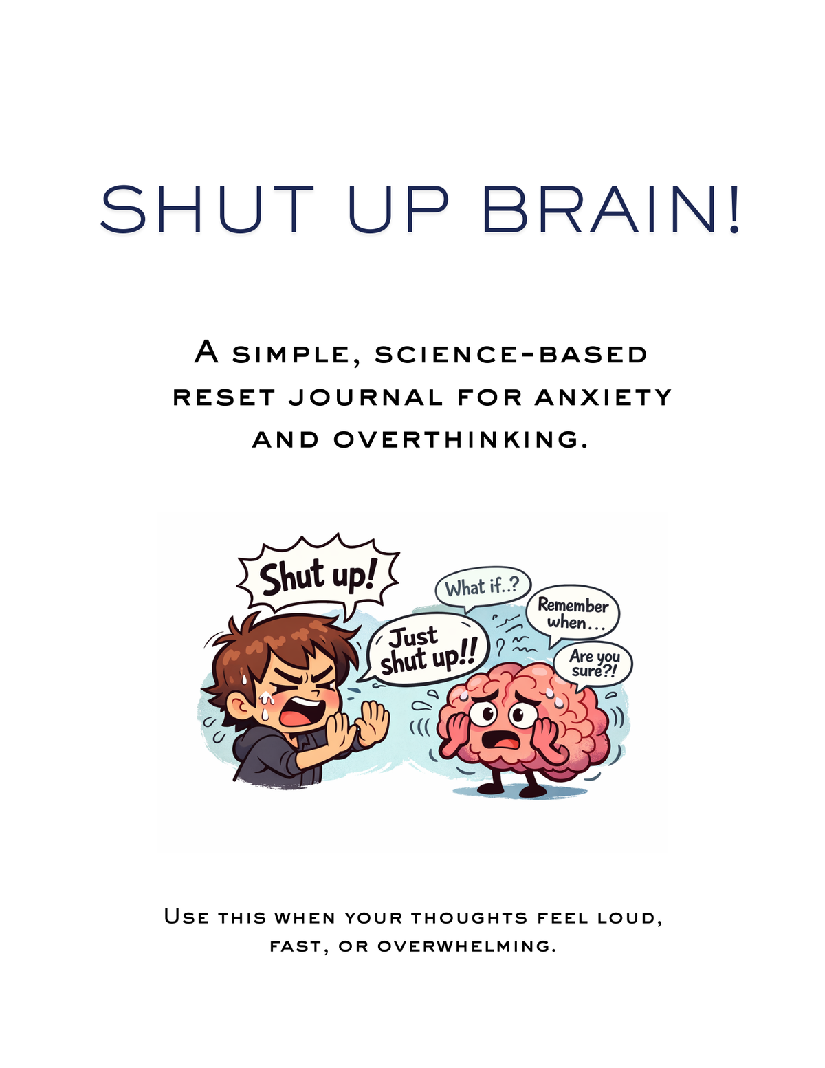 Shut up Brain! (Best Seller) - Overthinking Reset Journal